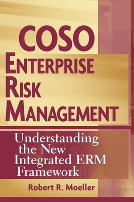 COSO Enterprise Risk Management: Understanding the New Integrated ERM Framew...