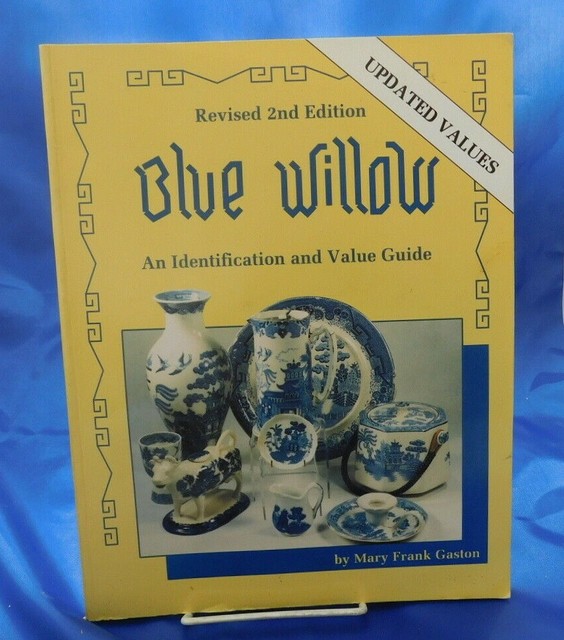 Blue Willow an Identification & Value Guide by Mary Frank Gaston eBay