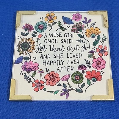 Natural Life Floral Fridge Magnet A Wise Girl Once Said Encouragement...