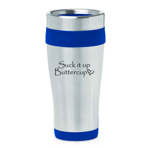 Stainless Steel Insulated 16 oz Travel Coffee Mug Cup Suck It Up Buttercup