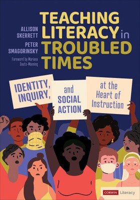 Teaching Literacy in Troubled Times: Identity, Inquiry, and Social Action at