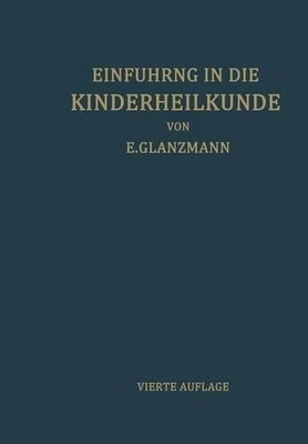Einfhrung in die Kinderheilkunde by Eduard Glanzmann - 9783709178843