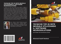 Ahmmed Saadi Ibrahem | Tecniche Tipi DI Rete Neurale Utilizzando IL Software...