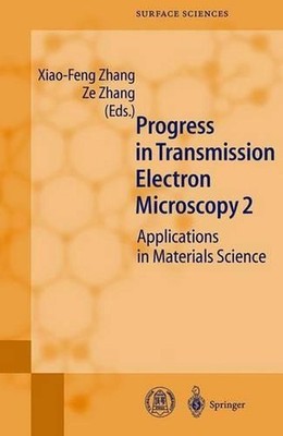 Progress in Transmission Electron Microscopy 2: Applications in Materials Scienc