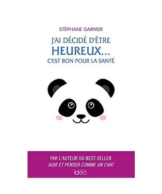 J'ai décidé d'être heureux... C'est bon pour la santé [CITY IDEO], Garnier, 