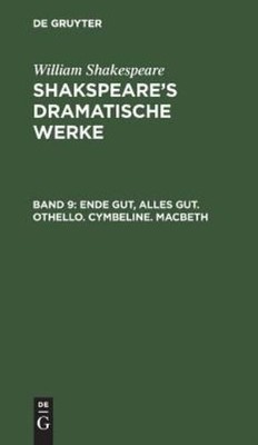 Ende Gut, Alles Gut  Othello  Cymbeline  Macbeth