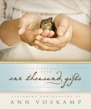 Selections from One Thousand Gifts: Finding Joy in What Really Matters - GOOD