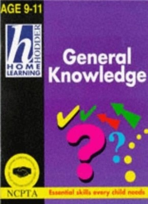 General Knowledge (Hodder Home Learning: Age 9-11),Boswell Taylo