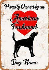 METAL SIGN - CUSTOM DOG NAME - American Foxhound - Vintage Look