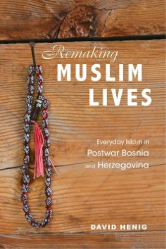 David Henig Remaking Muslim Lives (Poche) Interp Culture New Millennium - Picture 1 of 1