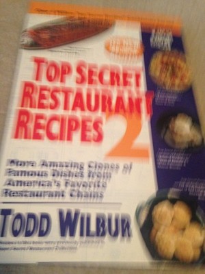 Top Secret Restaurant Recipes 2 - Todd Wilbur - Good - See condition notes