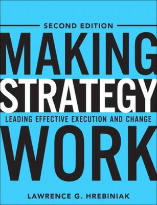 Making Strategy Work: Leading Effective Execution and Change  - ACCEPTABLE