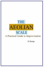 THE AEOLIAN SCALE: A Practical Guide to Improvisation
