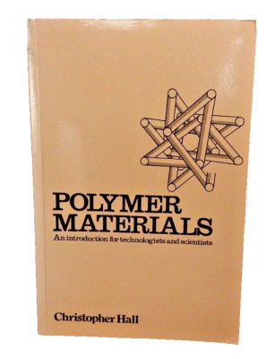 Book Polymer Materials - An Introduction for Technologists and Scientists - Hall