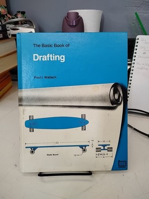 Basic Book of Drafting by Paul Wallach Hardcover Industrial Arts Architecture