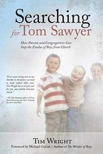 Searching for Tom Sawyer: How Parents and - Paperback, by Wright Tim - Good
