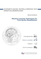 Machine Learning Techniques For Time Series Classification Michael Botsch