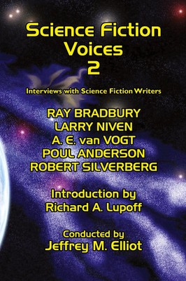 Science Fiction Voices 2 Interviews with Science Fiction Writers Elliot Buch