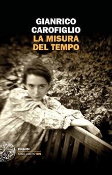 La misura del tempo von Carofiglio, Gianrico | Buch | Zustand sehr gut