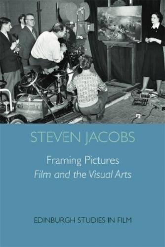 Steven Jacobs Framing Pictures (Tascabile) Edinburgh Studies in Film