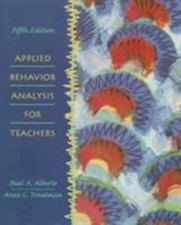Applied Behavior Analysis for Teachers Anne C., Alberto, Paul Tro