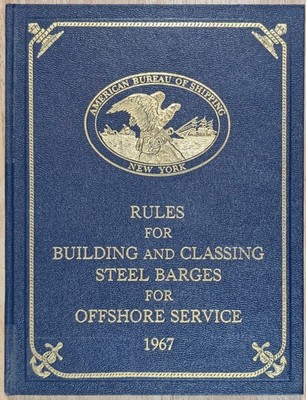 Rules for Building and Classing Steel Vessels by Amer Bureau of Shipping, 1967