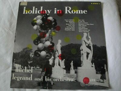 MICHEL LEGRAND AND HIS ORCHESTRA HOLIDAY IN ROME VINYL LP PHILIPS NETHERLANDS EX