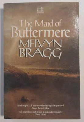 Maid of Buttermere by Melvyn Bragg (Hardcover)