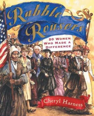 Rabble Rousers: Twenty Women Who Made a Diffe- 9780525470359, Harness, hardcover