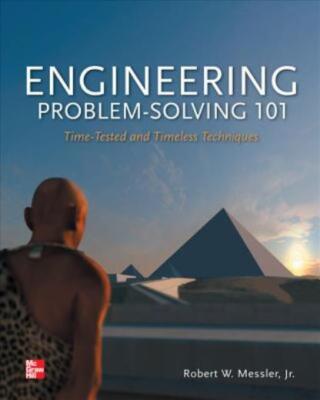 Engineering Problem-Solving 101: Time-Tested And Timeless Techniques: Time-...