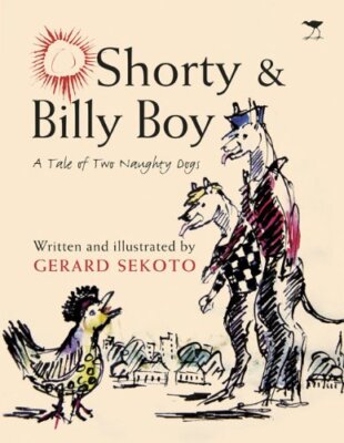  Shorty and Billy Boy: A tale of two naughty dogs, Sekoto 9781431406067 New 