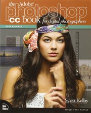 The Adobe Photoshop CC Book for Digital Photographers 2014 Voices That Matt...