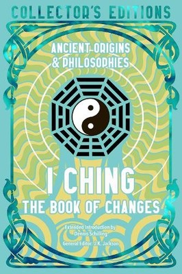Dennis Schilling I Ching (Hardback) Flame Tree Collector's Editions (UK IMPORT)