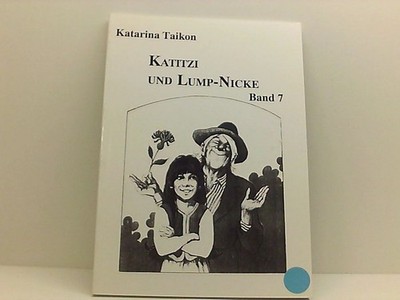 Katitzi und Lump-Nicke: Das Leben eines Zigeunermädchens in Schweden Taikon, Kat