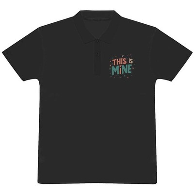 'This Is Mine' Adult Polo Shirt / T-Shirt (PL052503)