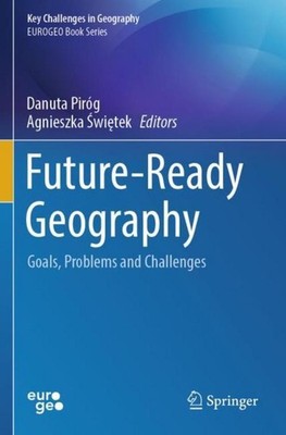 Future-Ready Geography Danuta Piróg
