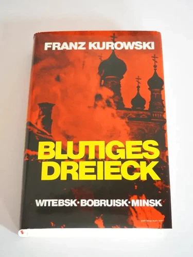 Blutiges Dreieck Franz Kurowski Buch 1978 Witebsk Bobruisk Minsk Ostfront