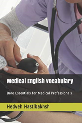 Medical English Vocabulary: Bare Essentials for Medical - Paperback NEW Hastibak