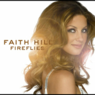 Fireflies by Faith Hill (CD, 2005)