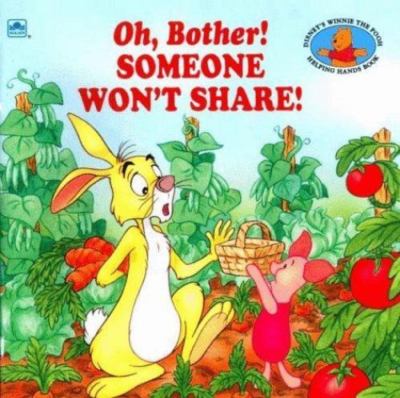 Oh, Bother! Someone Won't Share!; Golden Look-- 9780307127662, Birney, paperback