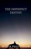 Nithya Pujith | The Imperfect Destiny | Taschenbuch | Englisch (2021)