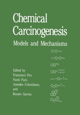 Feo - Chemical Carcinogenesis   Models and Mechanisms - New paperback  - X555z