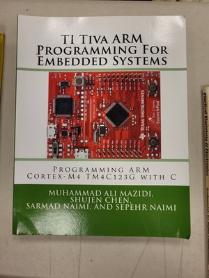 TI Tiva ARM Programming Embedded Systems Cortex-M4 TM4C123G Book Mazidi Chen