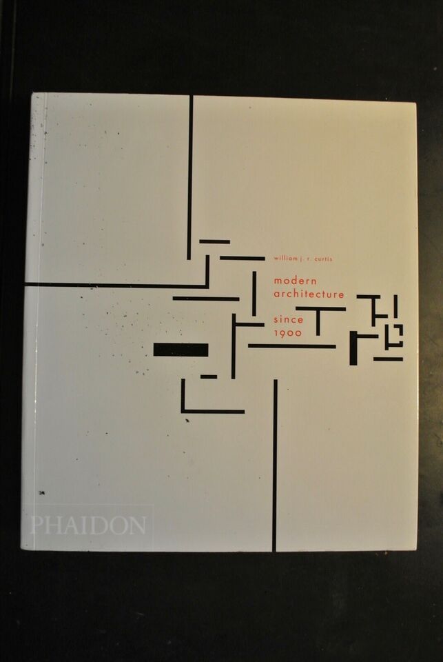 modern architecture since 1900 by william jr curtis modern architecture since 1900 by william jr curtis