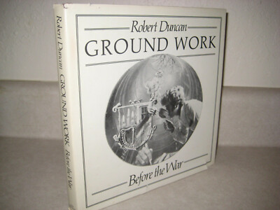 GROUND WORK Robert Duncan POEMS 1st Edition First Printing POETRY 1984 HCDJ