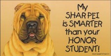 My Shar Pei is Smarter Than Your Honor Student Magnet 4x8 refrigerator car dog