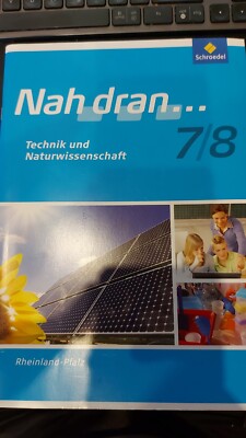 NAH DRAN... TECHNIK UND NATURWISSENSCHAFT 7/8 * Rheinland-Pfalz * Schroedel
