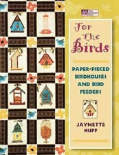 For the Birds: Paper-Pieced Birdhouses and Birdfeeders  Print on Demand  - GOOD