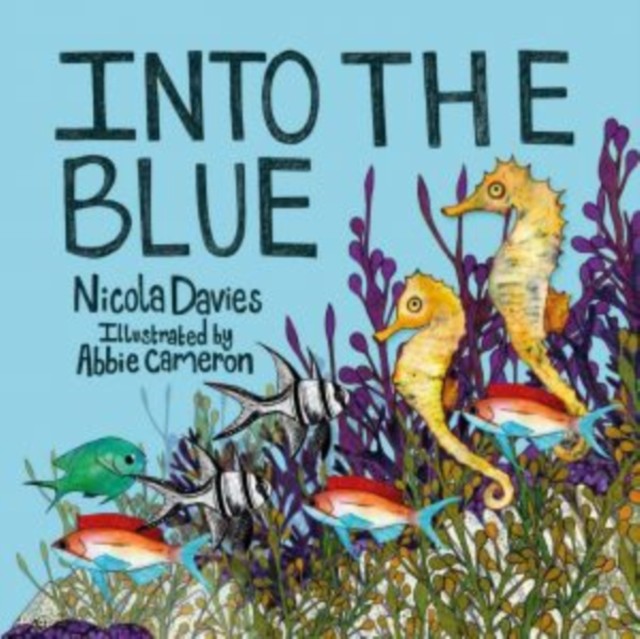 Into the Blue by Nicola Davies (Hardback Book)