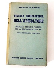 Piccola Enciclopedia Dell'Apicoltore - Manuale Coltivazione Api - Hoepli 1951